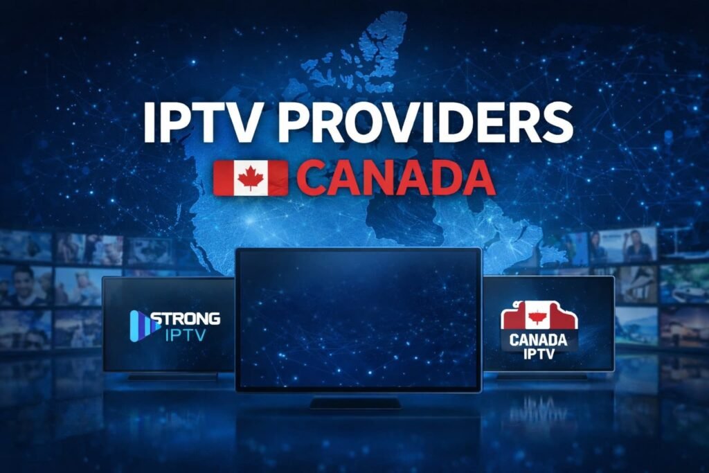 IPTV providers in Canada offering live TV channels movies and series