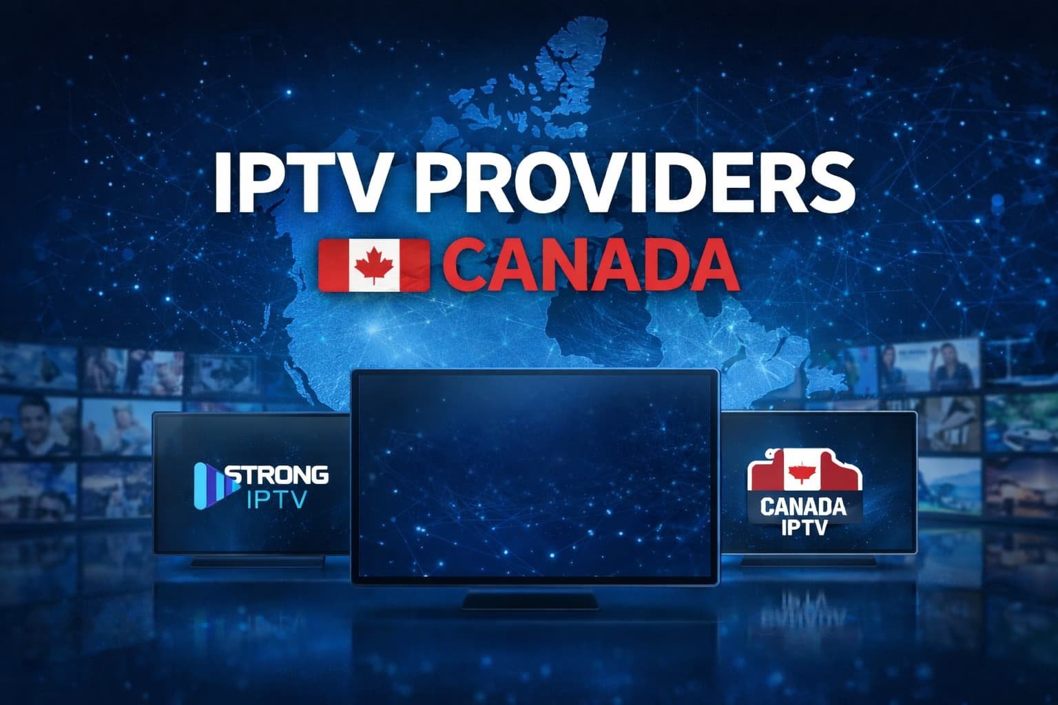 IPTV providers in Canada offering live TV channels movies and series